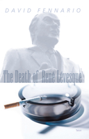 The Death of Rene Levesque 0889224803 Book Cover