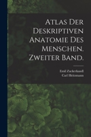 Atlas der deskriptiven Anatomie des Menschen. Zweiter Band. 1016531907 Book Cover