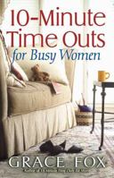 10-Minute Time Outs for Busy Women 0736915540 Book Cover