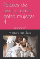 Relatos de sexo y amor entre mujeres 4: Lesbianas (004) (Spanish Edition) B086PQXLS7 Book Cover