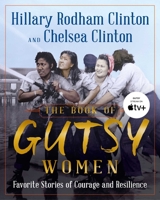 The Book of Gutsy Women: Favorite Stories of Courage and Resilience 1501178415 Book Cover