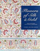 Flowers of Silk & Gold: 4 Centuries of Ottoman Embroidery 1858941059 Book Cover