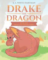 Drake the Dragon (Drake and Friends) 1644925494 Book Cover