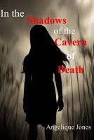 In The Shadows of the Cavern of Death 0692493638 Book Cover