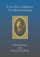 If You Have Confidence, You Have Everything 1591097592 Book Cover