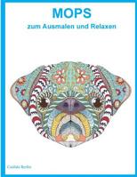 Mops zum Ausmalen und Relaxen: Malbuch f�r Erwachsene 1546323708 Book Cover