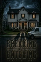 Breaking and Entering B0HG547H4D Book Cover
