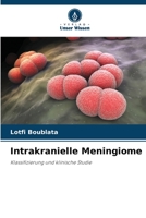 Intrakranielle Meningiome: Klassifizierung und klinische Studie 6206050394 Book Cover