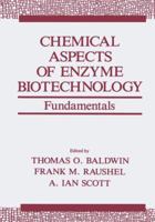 Chemical Aspects of Enzyme Biotechnology: Fundamentals (Industry-University Cooperative Chemistry Program Symposia) 0306438151 Book Cover