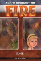 Anger Brought The Fire 1398422053 Book Cover