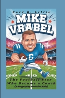 MIKE VRABEL: The Football Star Who Became a Coach(A Biography Book for Kids) B0DZ7TWBPS Book Cover
