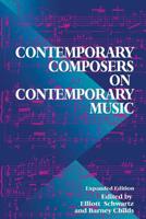 Contemporary Composers on Contemporary Music 0306808196 Book Cover