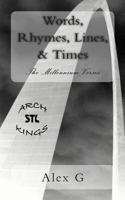 Words, Rhymes, Lines, & Times: The Millennium Verses 1451552041 Book Cover
