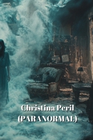 Christina Peril (PARANORMAL) B0DQXRFMBK Book Cover