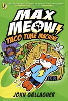 Max Meow Book 4: Taco Time Machine 0241711657 Book Cover