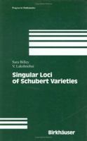 Singular Loci of Schubert Varieties (Progress in Mathematics) 1461270944 Book Cover