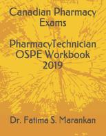 Canadian Pharmacy Exams - Pharmacy Technician Ospe Workbook 2019 1799142574 Book Cover