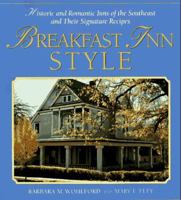 Breakfast Inn Style: Historic and Romantic Inns of the Southeast and Their Signature Recipes 1558539069 Book Cover