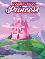 Coloring Book Princess: Illustrations Of Lovely Princesses To Color For Girls, Childrens Coloring And Tracing Activity Book B08HTL1B1M Book Cover