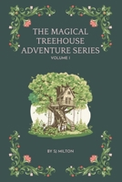 The Magical Treehouse Adventure Series: Vol 1 B0DQ1TLBM8 Book Cover