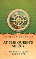 At the Queen's Mercy: A Tudor Tale of Royal Intrigue and Courtly Romance B0H6YF6NN9 Book Cover