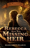 Rebecca and the Missing Heir B09JY4GQWH Book Cover