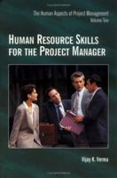 Human Resource Skills for the Project Manager: The Human Aspects of Project Management, Volume 2 1880410419 Book Cover