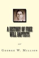 A History of Free Will Baptists: 1958 1500678333 Book Cover