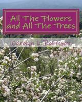 All The Flowers and All The Trees: a U DRAW IT BOOK 1541247191 Book Cover