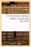 de L'A(c)Conomie Publique Ra(c)Duite a Un Principe 2016197463 Book Cover
