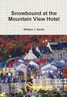 Snowbound at the Mountain View Hotel 1304928985 Book Cover