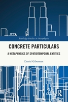 Concrete Particulars: A Metaphysics of Spatiotemporal Entities 1032661801 Book Cover