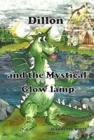 Dillon and the Mystical Glow Lamp 1782804072 Book Cover