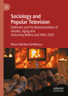 Sociology and Popular Television: Hallmark and the Representation of Gender, Aging and Inclusivity Before and After 2020 3031805445 Book Cover