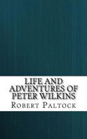 The Life and Adventures of Peter Wilkins 0192827049 Book Cover