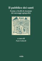 Il pubblico dei santi: Forme i livelli di ricezione dei messaggi agiografici: Atti Del III Convegno di Studio dell'Associazione italiana per lo studio della santita, dei culti e dell'agiografia, Veron 8883340183 Book Cover