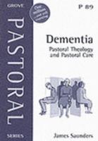 Dementia: Pastoral Theology and Pastoral Care 1851744924 Book Cover