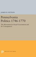 Pennsylvania Politics, 1746-70 0691619832 Book Cover