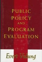 Public Policy and Program Evaluation 0765806878 Book Cover
