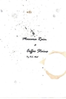 Mascara Rain & Coffee Stains B0CY2KTGSV Book Cover