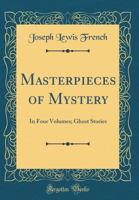 Masterpieces Of Mystery: Ghost Stories 1505518318 Book Cover