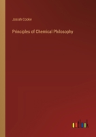 Principles of Chemical Philosophy 3368846248 Book Cover
