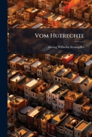 Vom Hutrechte: Eine Juristisch-kameralistische Abhandlung 128648135X Book Cover