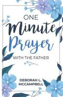 One Minute Prayer with the Father 1724137735 Book Cover