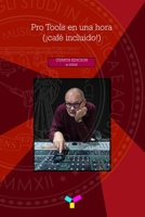 Pro Tools en una hora (¡café incluido!) (Spanish Edition) B0H2PHQFFW Book Cover