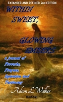 Within Sweet, Glowing Embers 2nd Edition: a journal of Proverbs, Prayers, Inspiration and Testimony B0GZ9BVGQ6 Book Cover