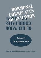 Hormonal Correlates of Behavior: Volume 2: An Organismic View 1461344697 Book Cover