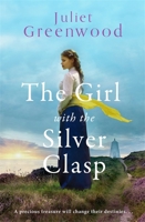 The Girl with the Silver Clasp: A sweeping, unputdownable WWI historical novel set in Cornwall 1409196607 Book Cover