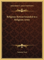 Religious Retreat Sounded to a Religious Army 076616893X Book Cover