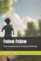 Follow Fellow (The Adventures of Candice Holloway) B0CL337Z8P Book Cover